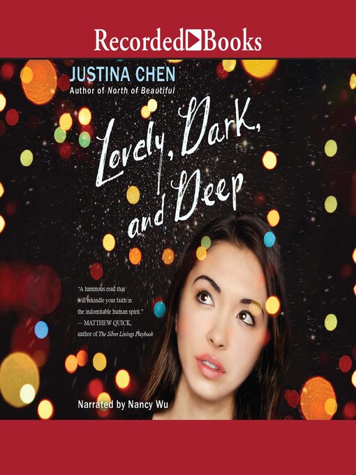 Title details for Lovely, Dark, and Deep by Justina Chen - Available